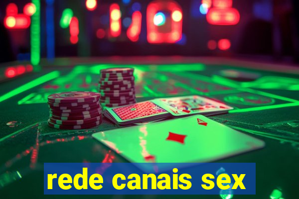 rede canais sex